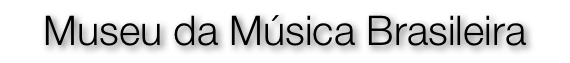 Museu da Música Brasileira